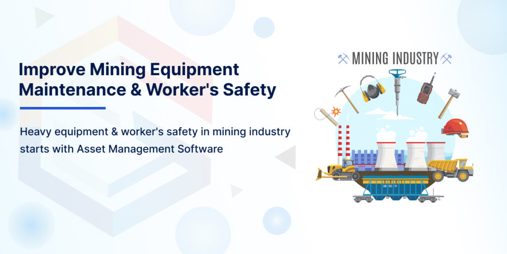 Asset Tracking Software for Mining Equipment Maintenance And Worker Safety