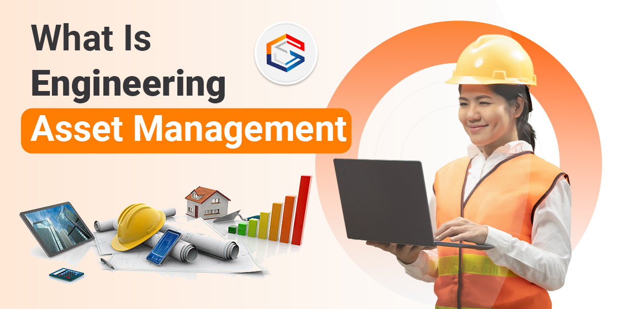 What Is Engineering Asset Management?