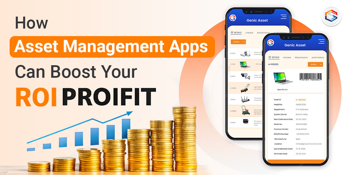 How Asset Management Apps Can Boost Your ROI